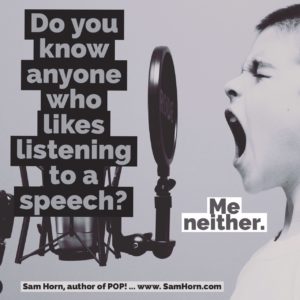 know anyone who likes listening to a speech