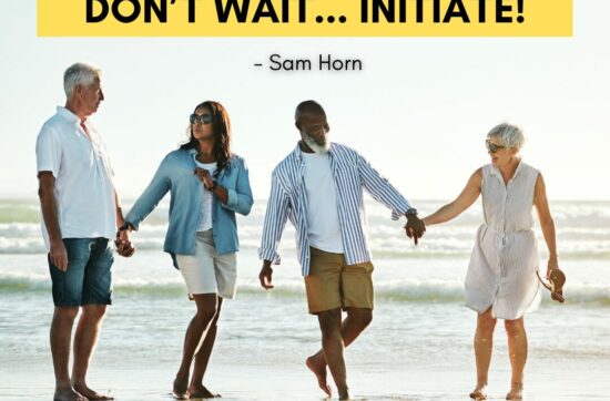 Don't Wait Initiate Quote Image by Sam Horn