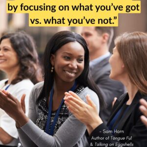 Sam Horn quote about envy with women at conference