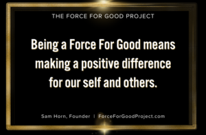 What does it mean to be a force for good?