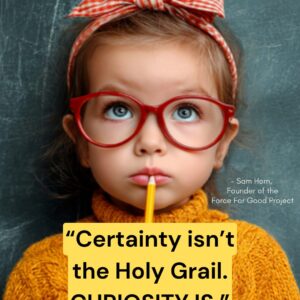 Sam Horn quote with curious little girl image