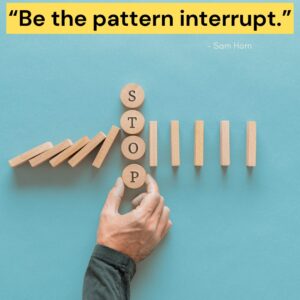 Sam Horn quote image pattern interrupt